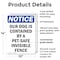 Signmission Our Dog Is Contained By A Pet-Safe, 10 in W x Rectangle, Plastic OS-2PACK-NS-P-1014-V-17065 - alternate 4